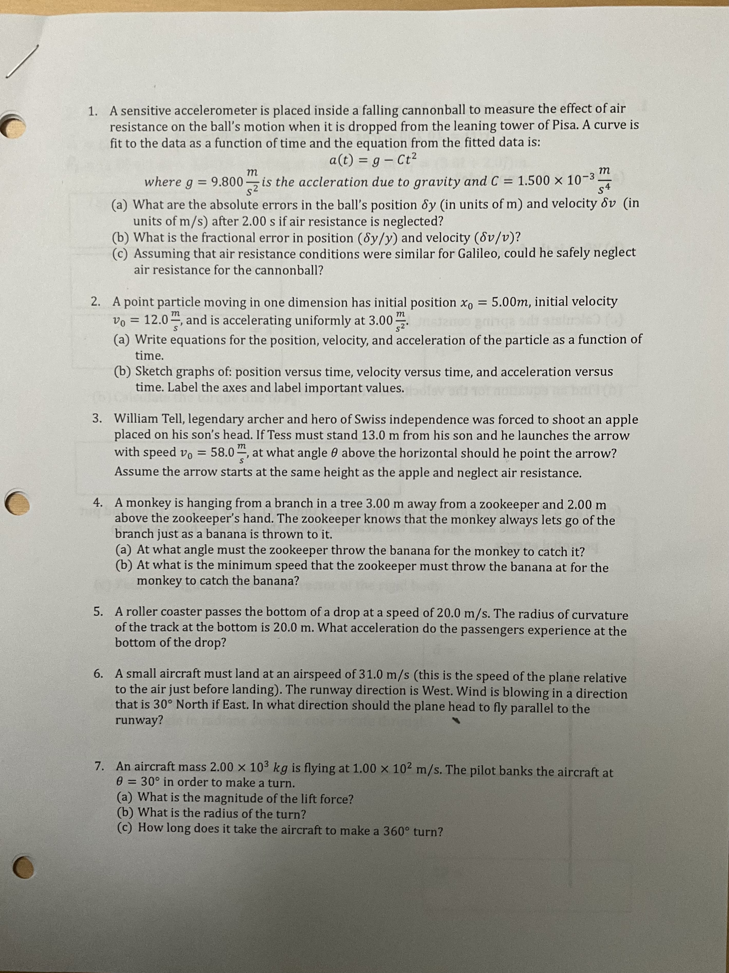  1. A sensitive accelerometer is placed inside a falling cannonball to