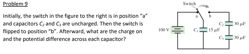 Problem 9 Switch Initially, the switch in the figure to the