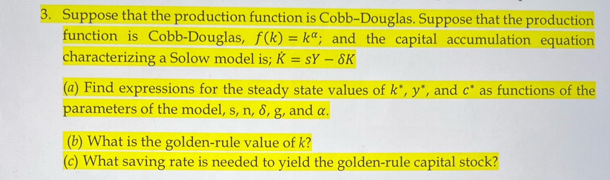  3. Suppose that the production function is Cobb-Douglas. Suppose that the