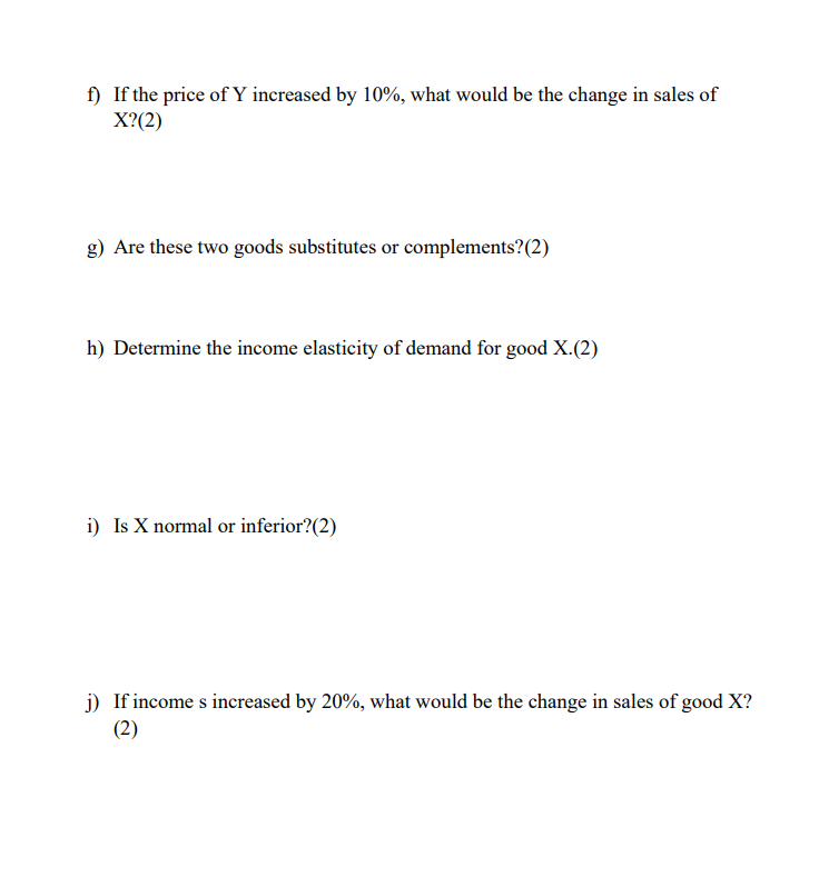 by the following: Qxd = 20 1.5Px + 2?}; -2.5Pz + lncome
