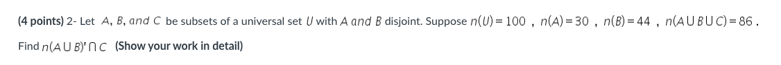 (4 points) 2- Let A, B, and C be subsets of