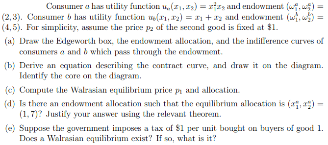  Consumer a has utility function u. (21, 12) = 2712 and