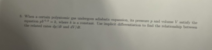  8. When a certain polyatomic gas undergoes adiabatic expansion, its pressure