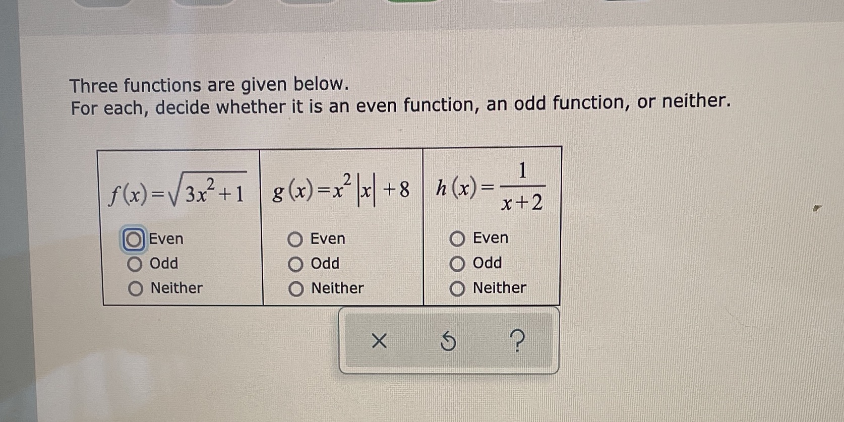 Three functions are given below. For each, decide whether it is
