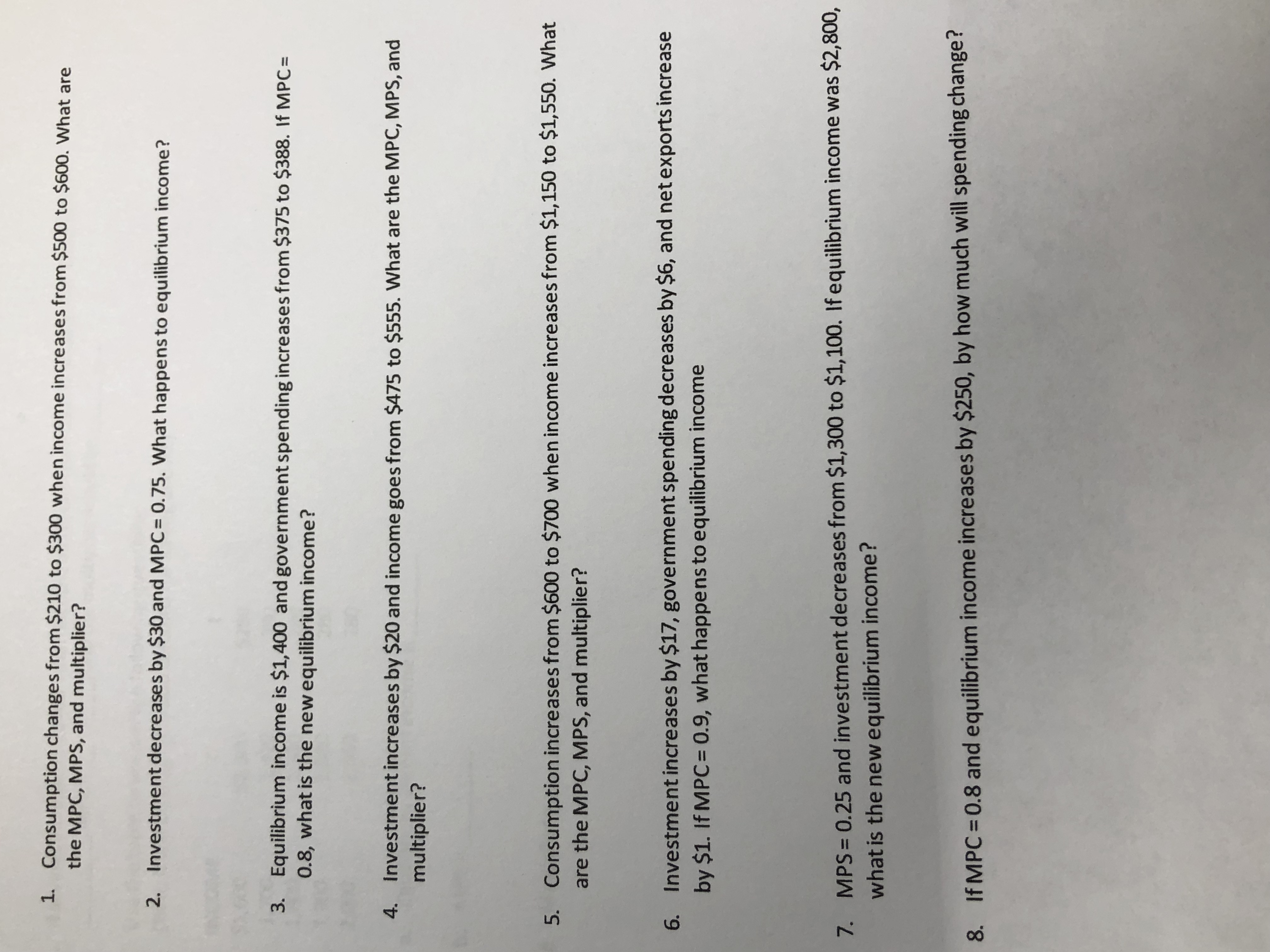  1. Consumption changes from $210 to $300 when income increases from