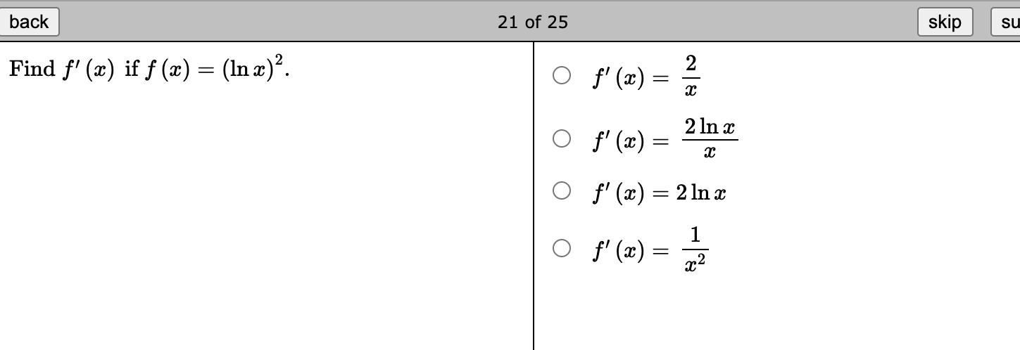 back su Find f' (c) if f (c) = (lnc)2. 21 of