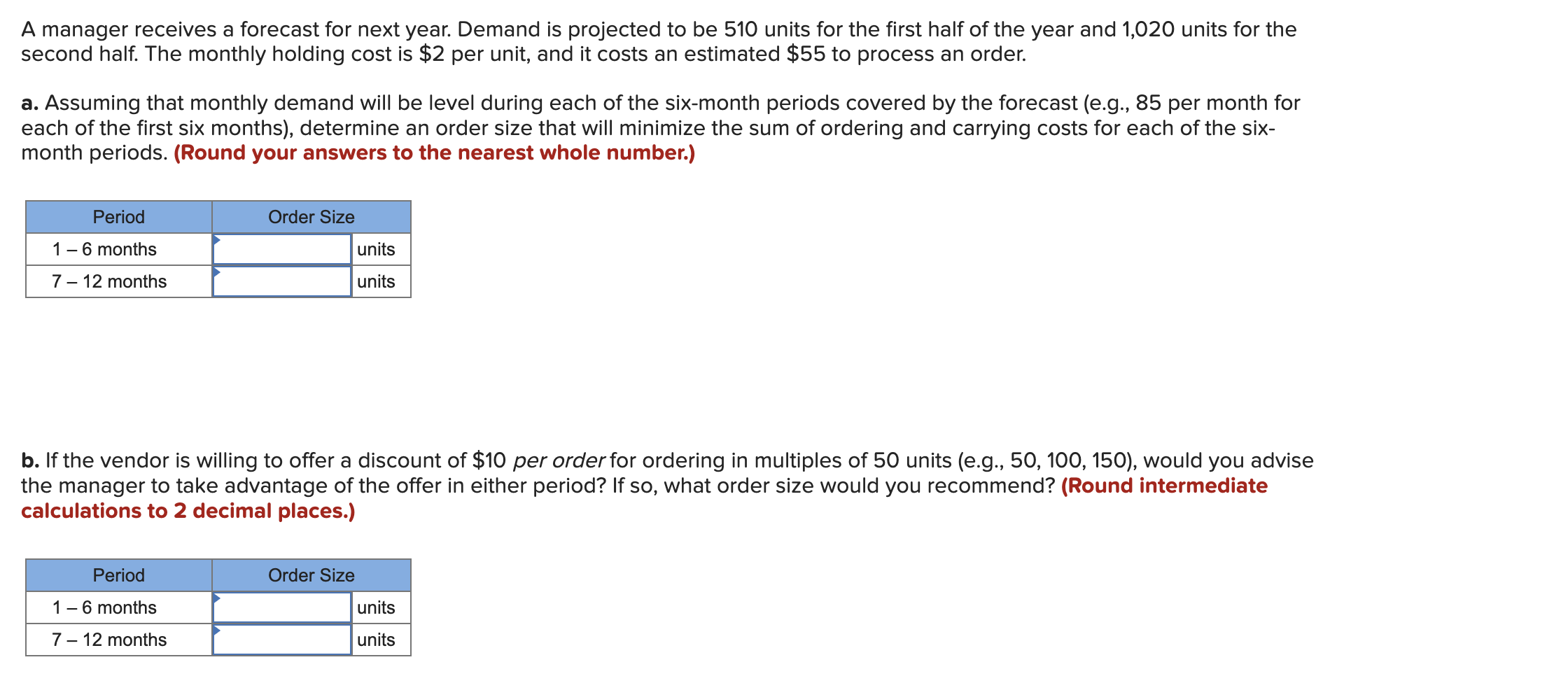  A manager receives a forecast for next year. Demand is projected
