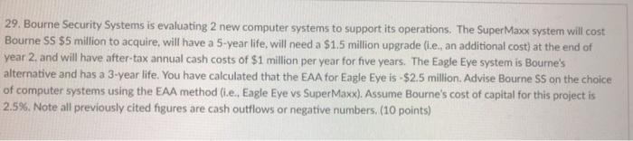  29. Bourne Security Systems is evaluating 2 new computer systems to