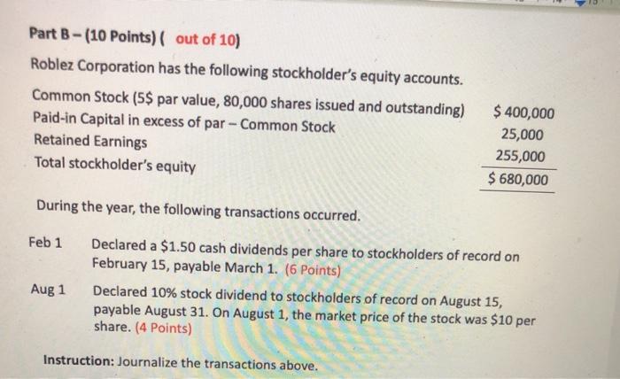  Part B - (10 Points) ( out of 10) Roblez Corporation