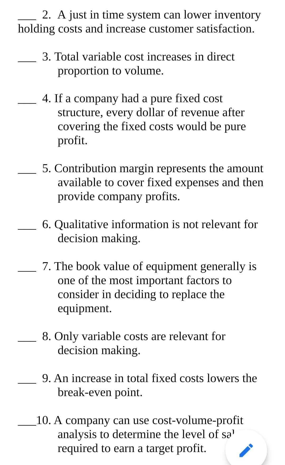  2. A just in time system can lower inventory holding costs