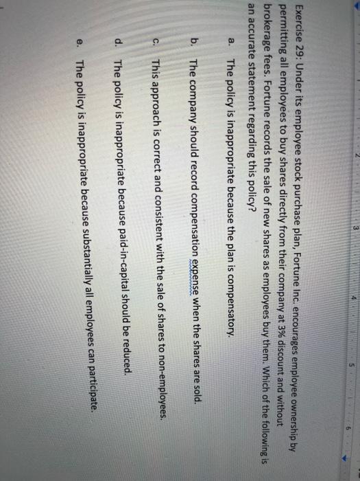  3 5 Exercise 29: Under its employee stock purchase plan, Fortune