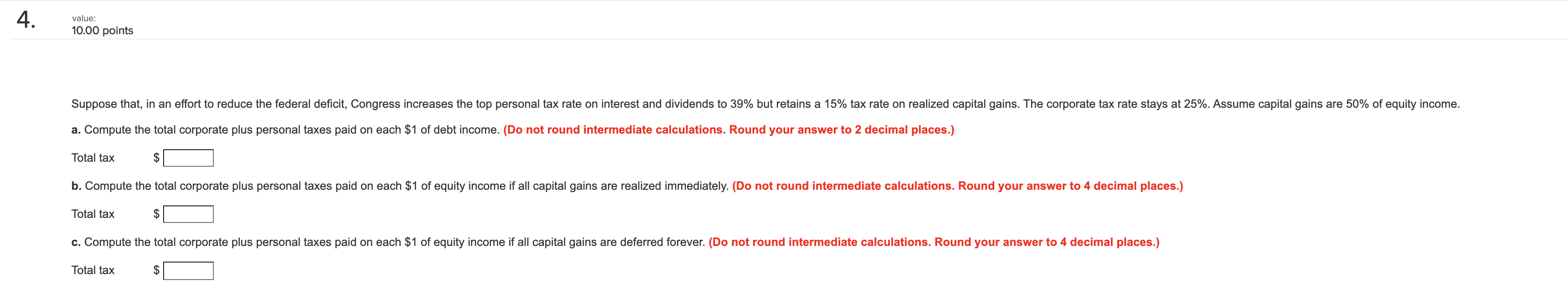 4. value: 10.00 points Suppose that, in an effort to reduce