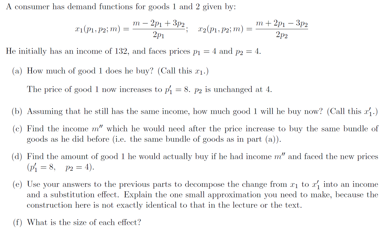 Please answer the above A consumer has demand functions for goods 1