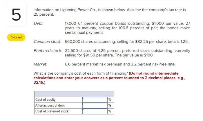  5 Skipped Information on Lightning Power Co. is shown below. Assume
