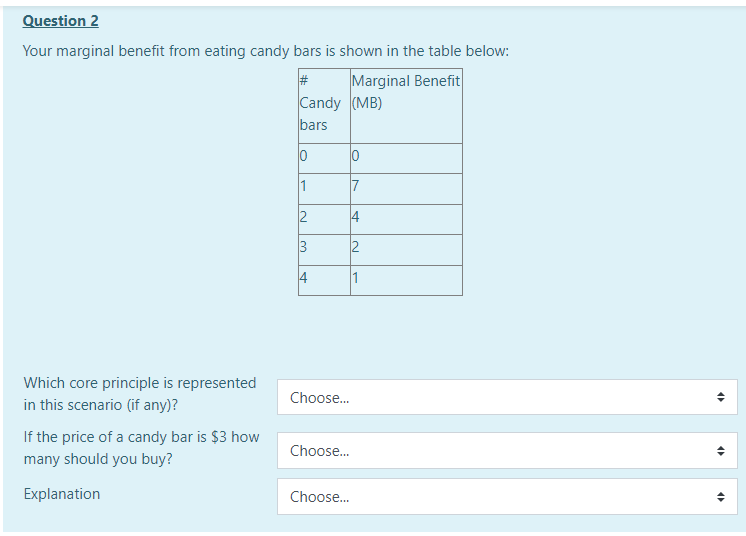 Question 2 Your marginal benefit from eating candy bars is shown