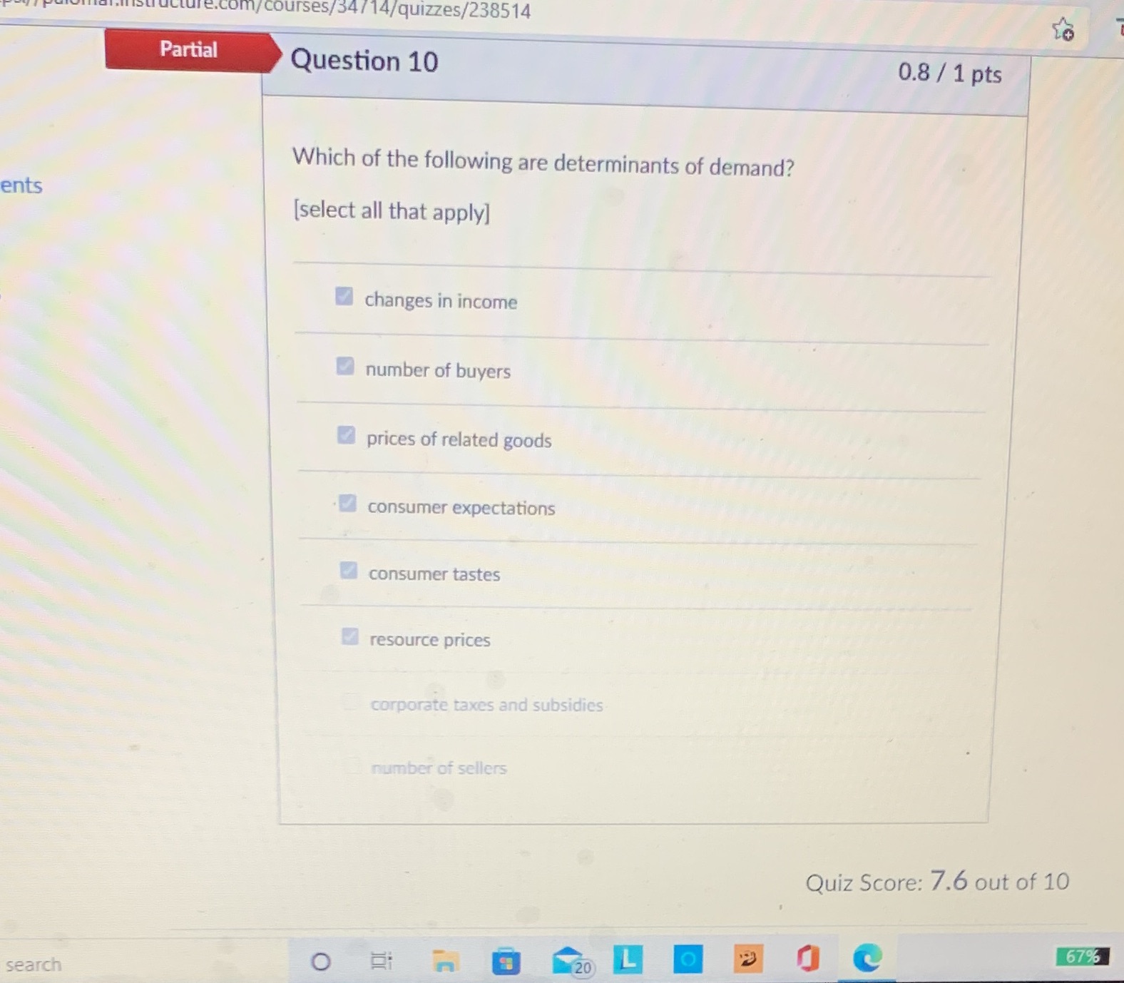 m/ courses/34/14/quizzes/238514 Partial Question 10 0.8 / 1 pts Which of