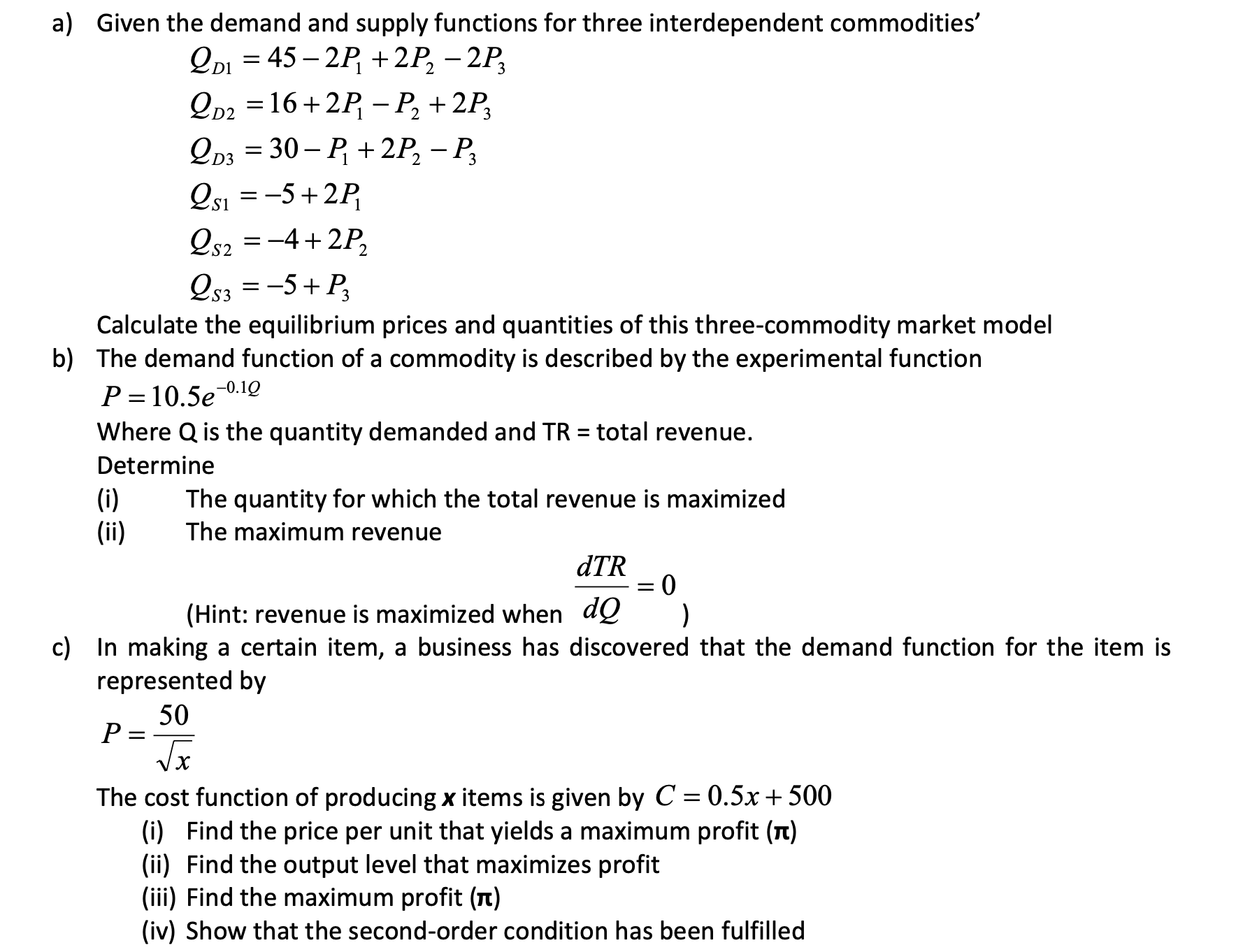  a) Given the demand and supply functions for three interdependent commodities'