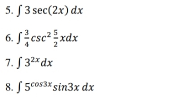 5. f 3 sec(2x) dx f csc2 xdx 7. f 32Xdx 8.