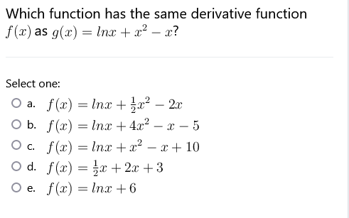 can you help me Which function has the same derivative function f(x)