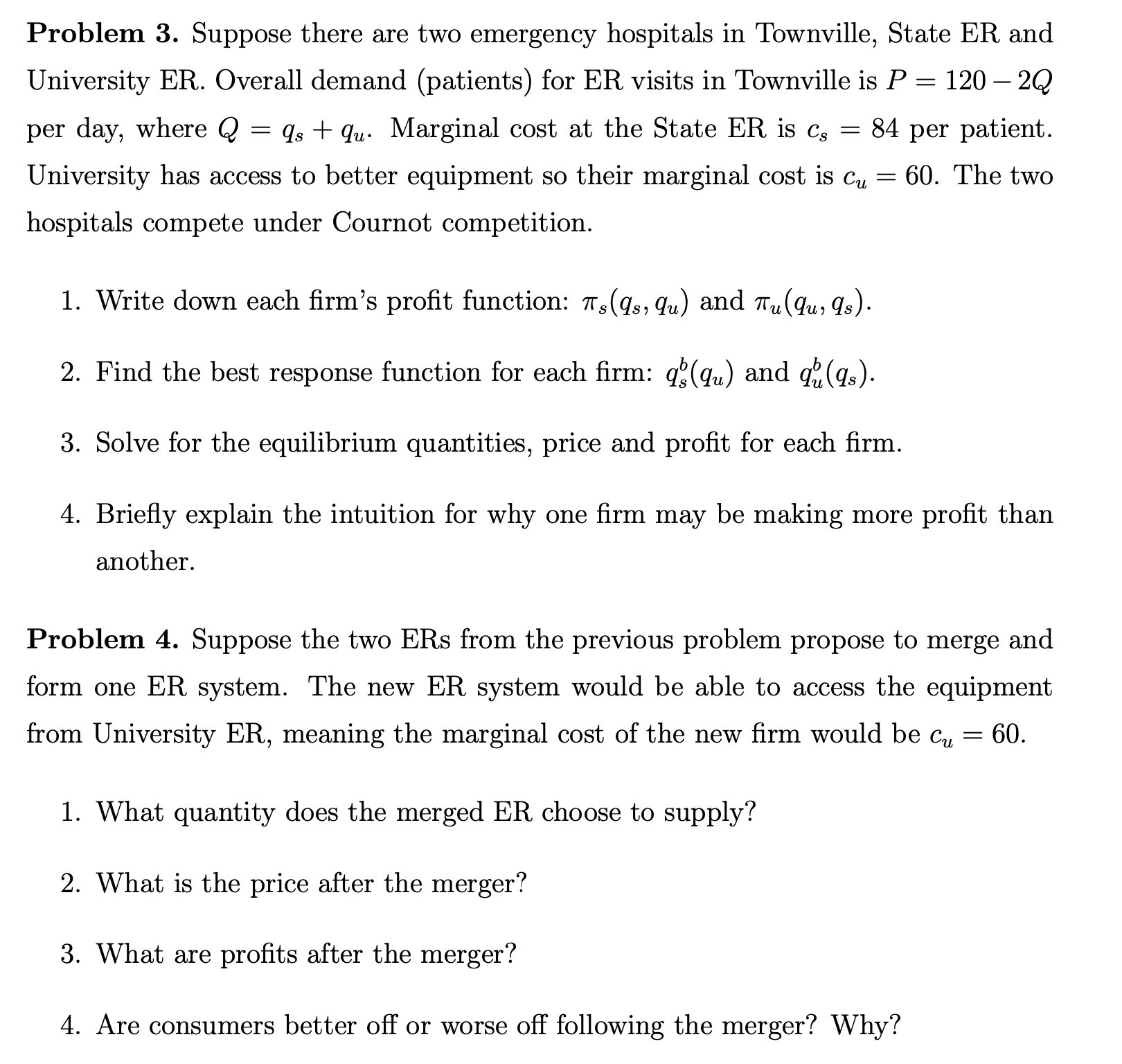 All information provided is sufficient. Problem 3. Suppose there are two emergency