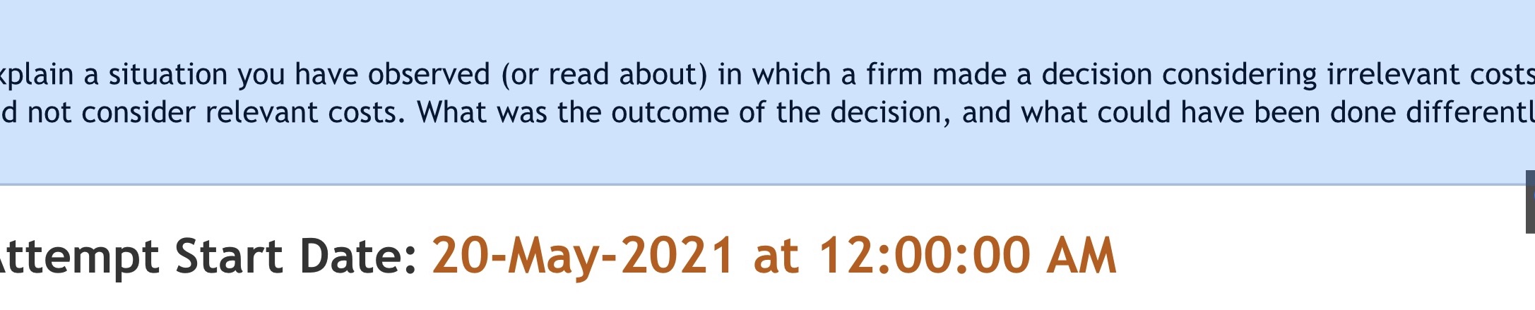 Irrelevant costs plain a situation you have observed (or read about) in