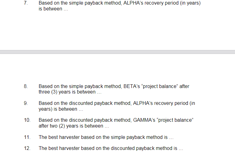  7. Based on the simple payback method, ALPHA's recovery period (in