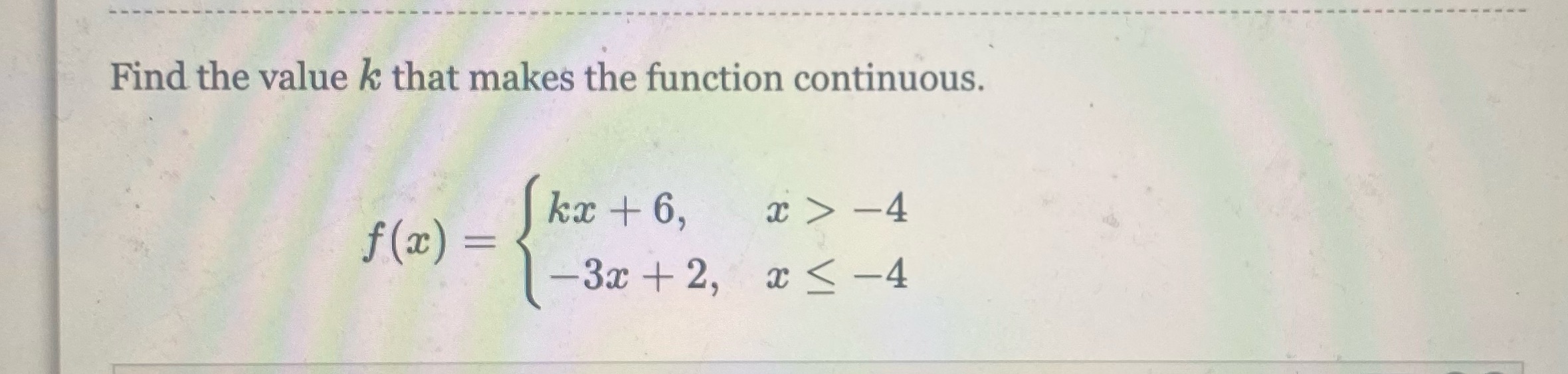 Find the value k that makes the function continuous.