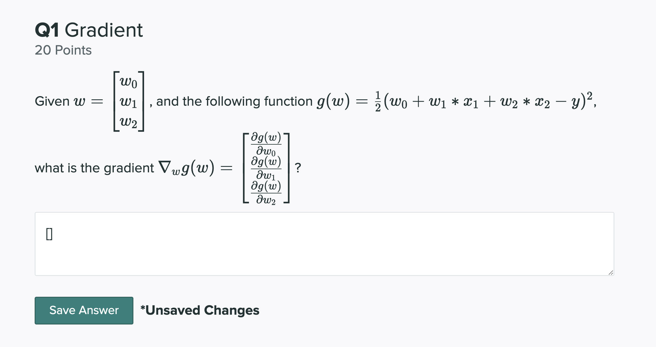 What is the gradient for the below question? Q1 Gradient 20 Points