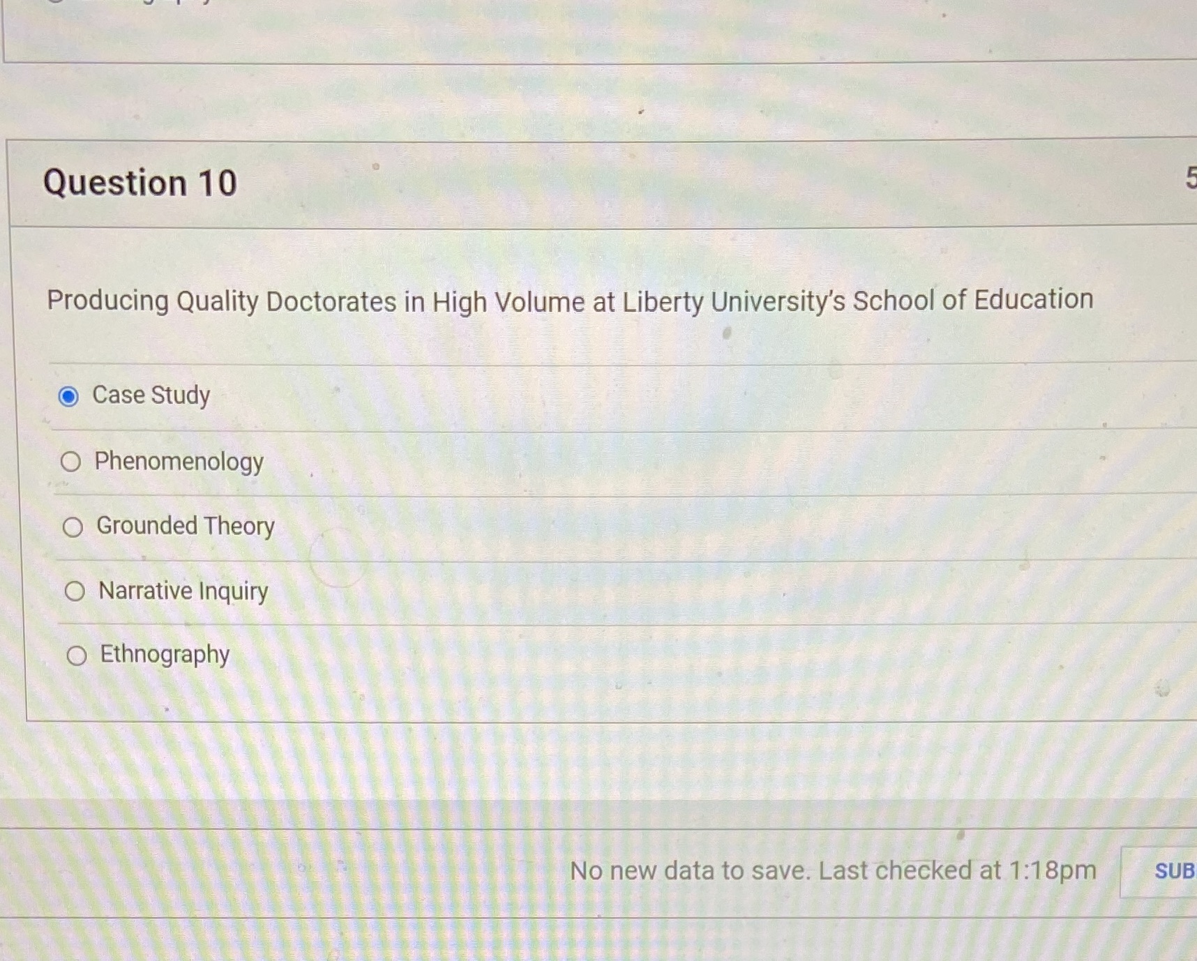 Which qualitative method best fits the title? Question 10 Producing Quality Doctorates