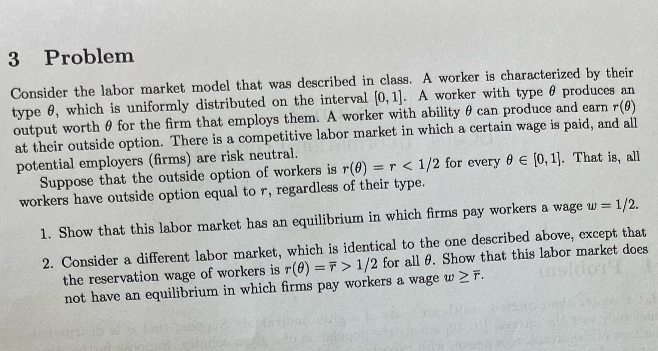 3 Problem Consider the labor market model that was described in