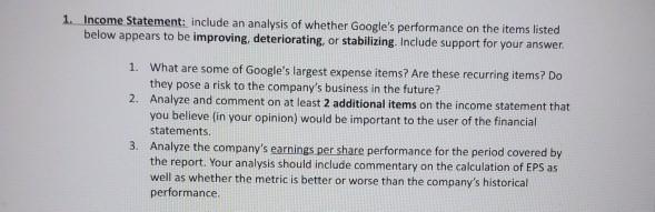  1. Income Statement: include an analysis of whether Google's performance on