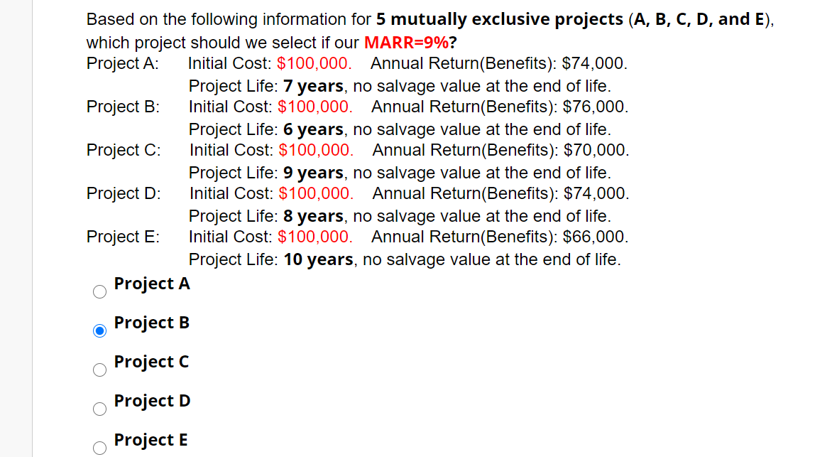 Based on the following information for 5 mutually exclusive projects (A,