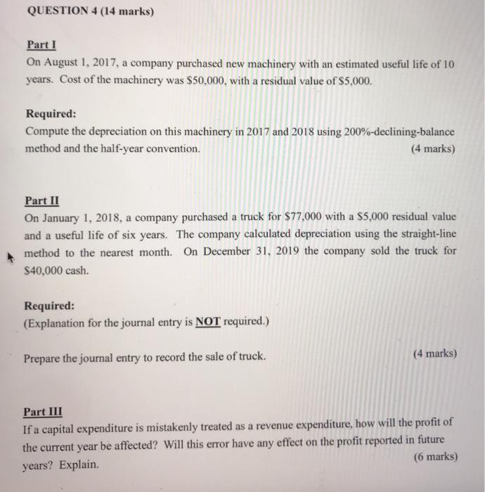  QUESTION 4 (14 marks) Part 1 On August 1, 2017, a