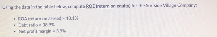  Using the data in the table below, compute ROE (return on