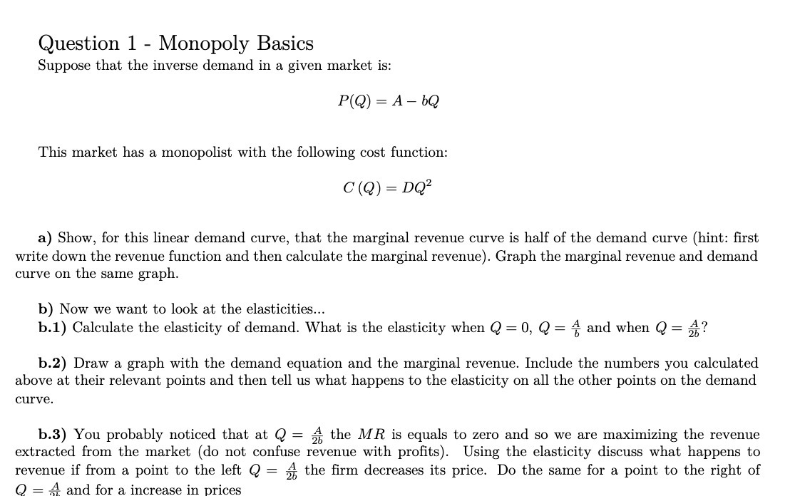 Question 1 - Monopoly Basics Suppose that the inverse demand in