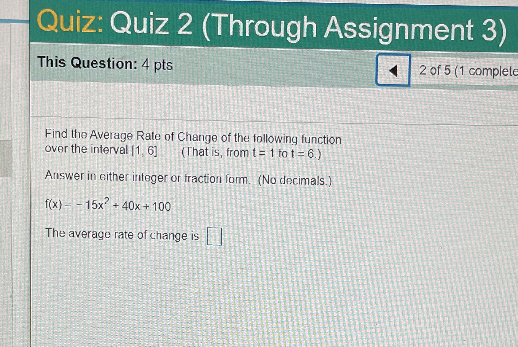  Quiz: Quiz 2 (Through Assignment 3) This Question: 4 pts 2