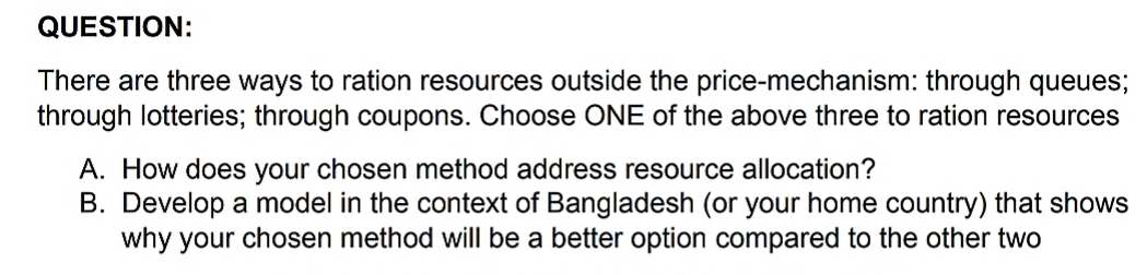 course code: eco 501 QUESTION: There are three ways to ration resources