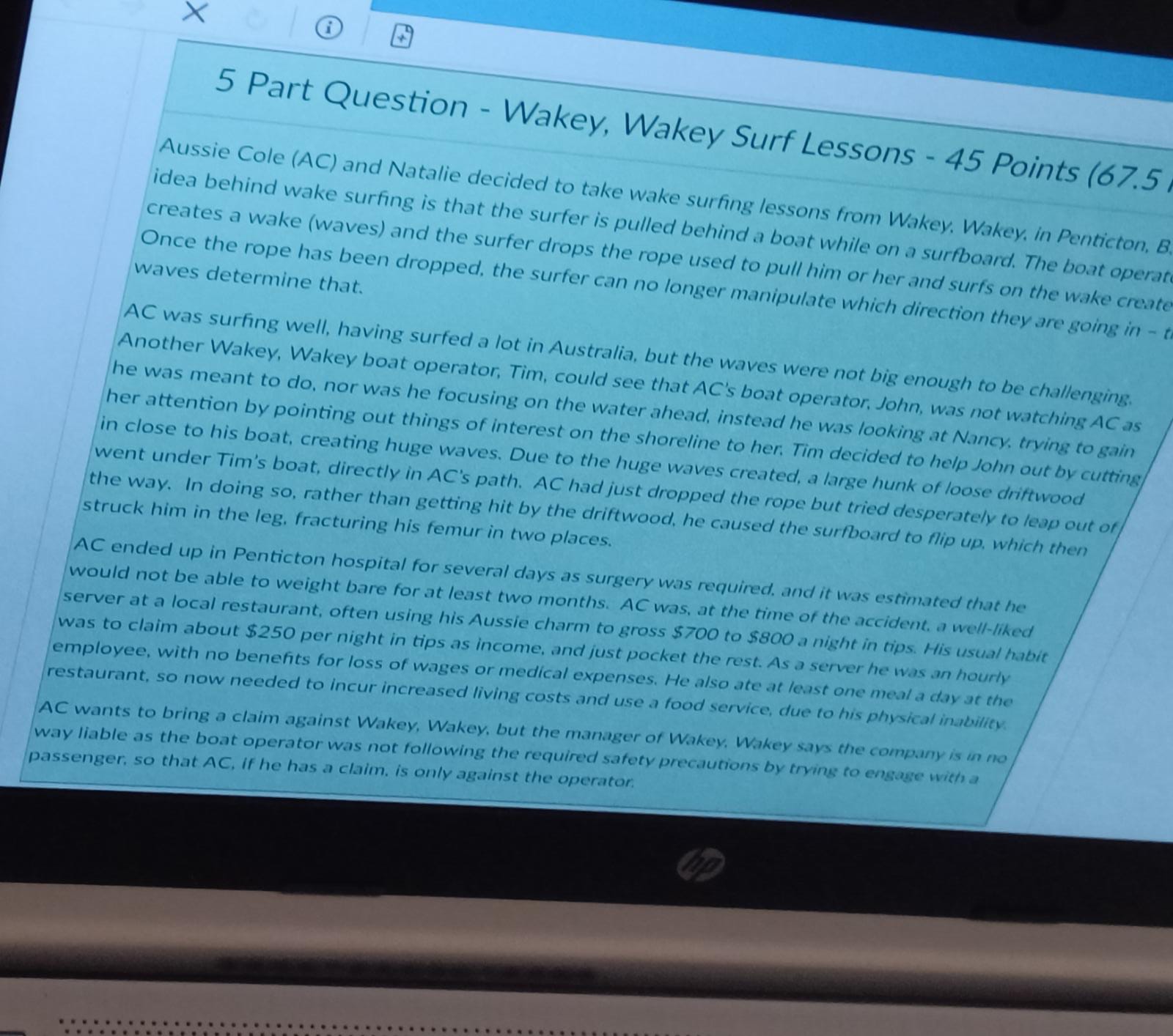 increased living expenses. Wakey, Wakey says they are not responsible as the