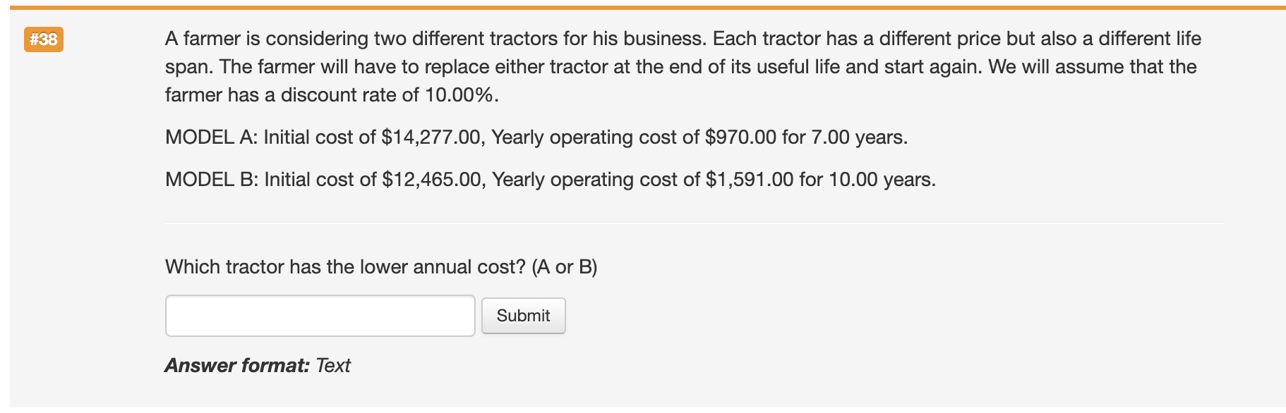  #38 A farmer is considering two different tractors for his business.