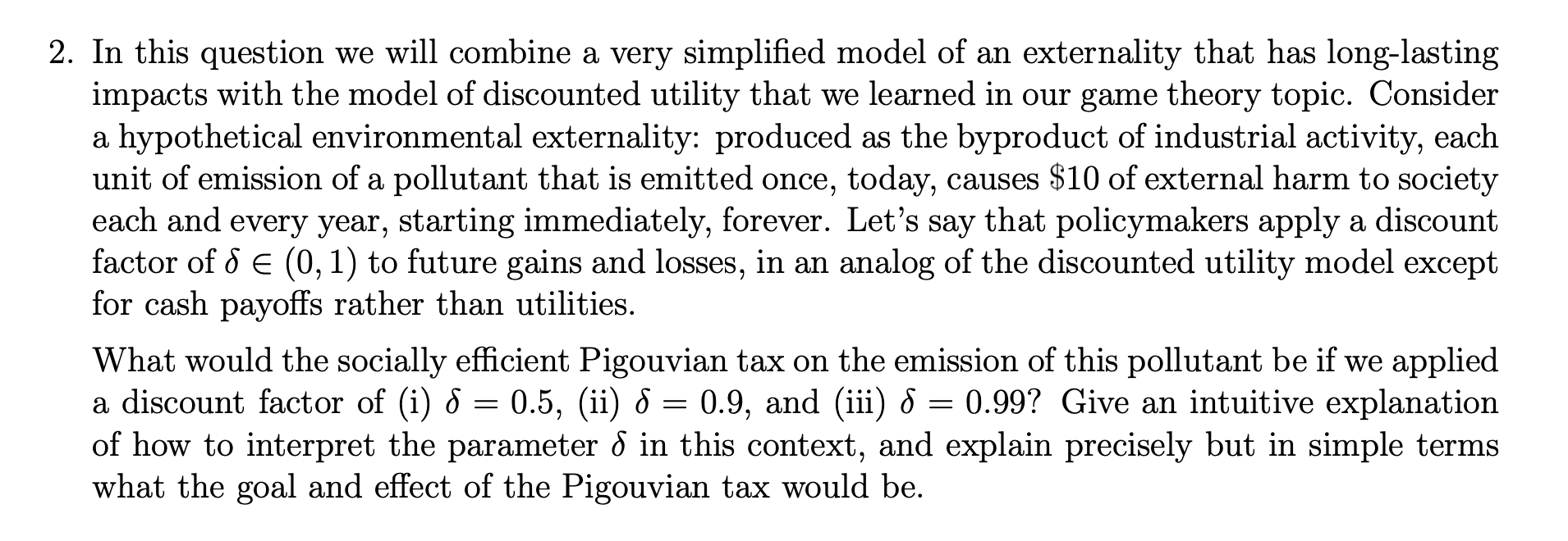  2. In this question we will combine a very simplied model