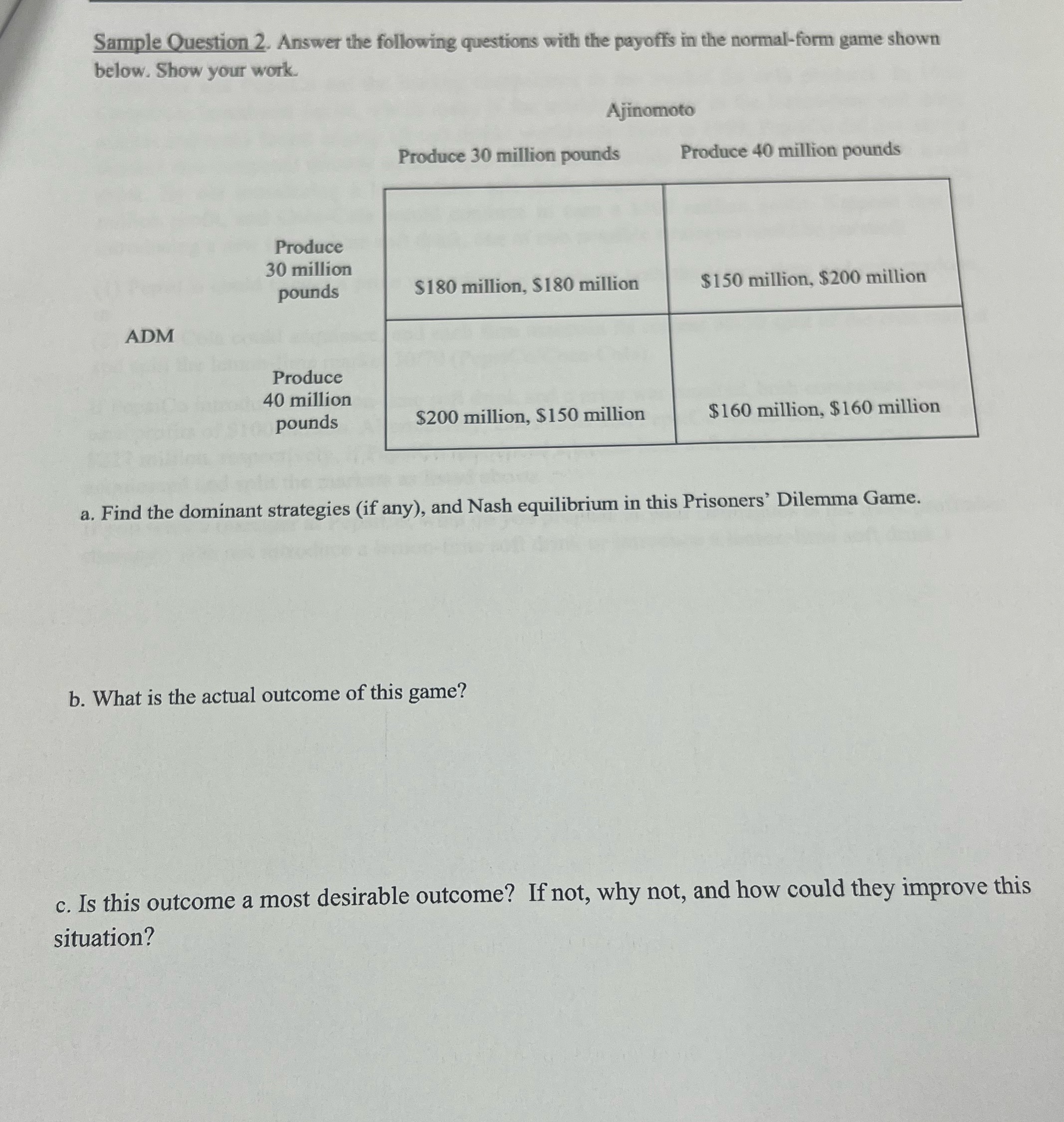 Sample Question 2. Answer the following questions with the payoffs in