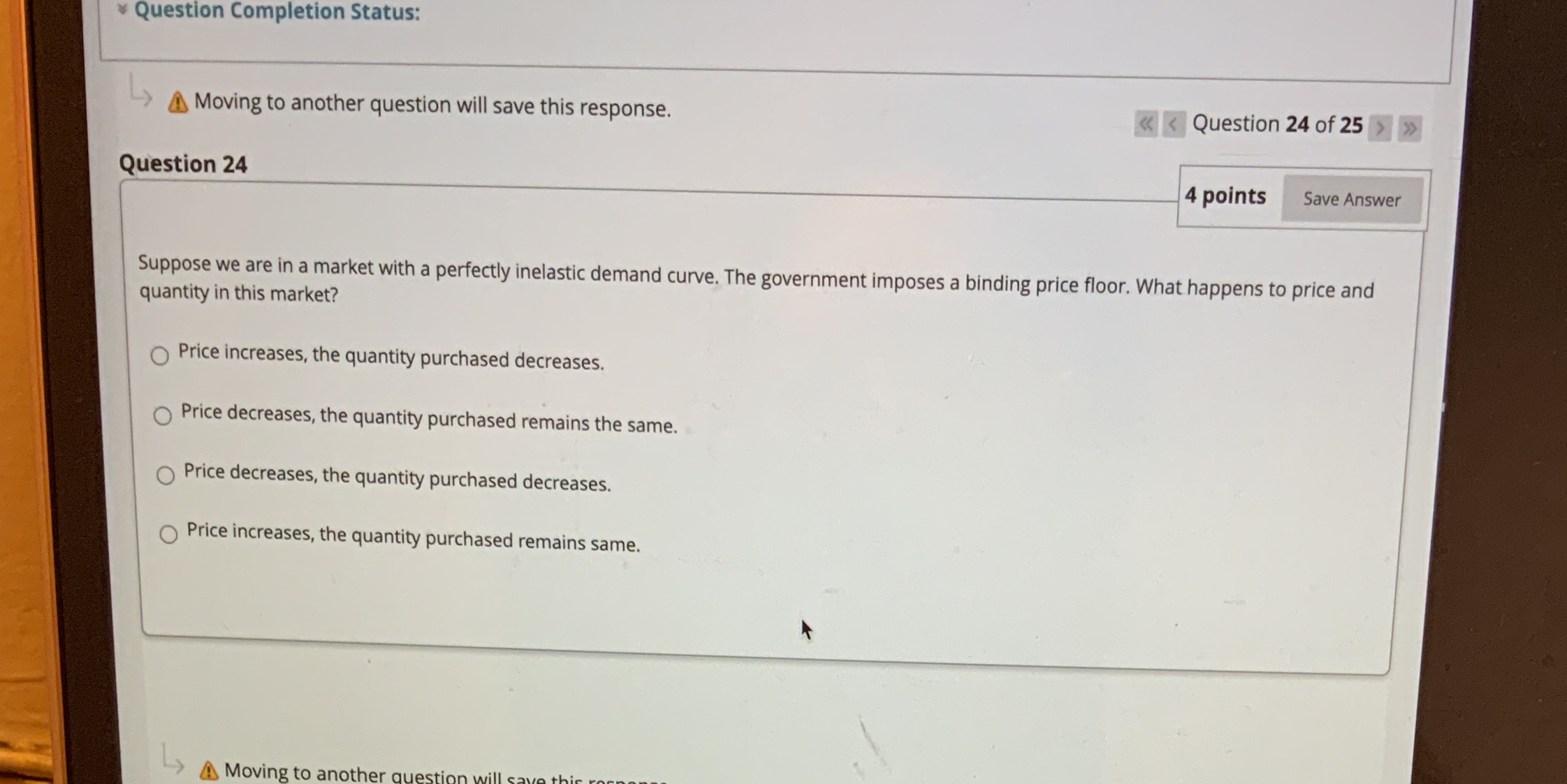  Question Completion Status: Moving to another question will save this response.