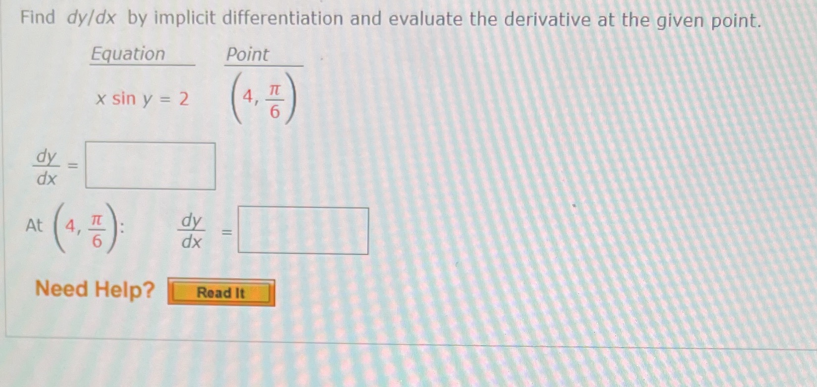 Find dy/dx by implicit differentiation and evaluate the derivative at the