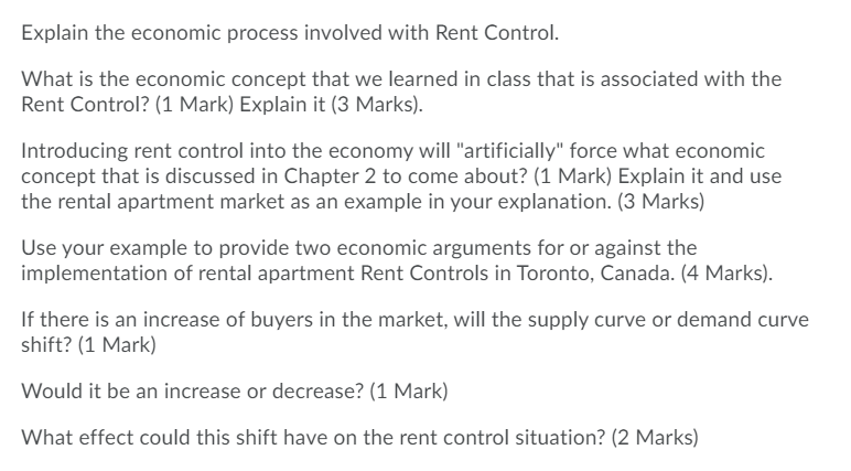 Help please Explain the economic process involved with Rent Control. What is