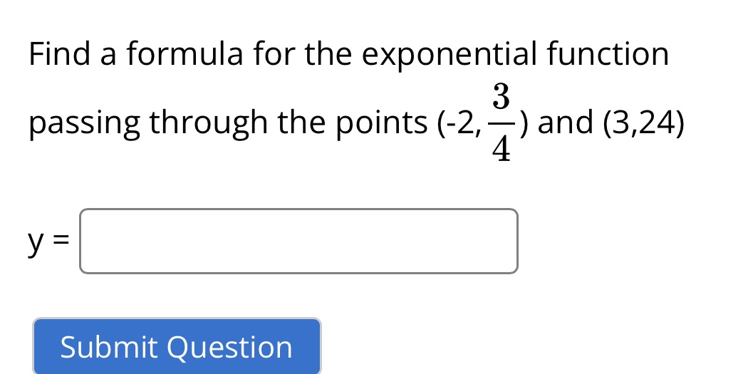 Find a formula for the exponential function passing through the points (-2,
