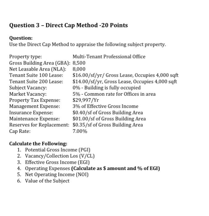  Question 3 - Direct Cap Method -20 Points Question: Use the