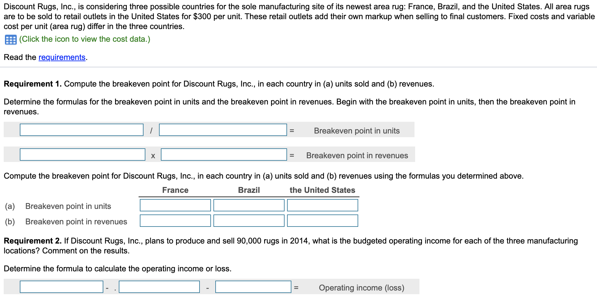  Discount Rugs, Inc., is considering three possible countries for the sole