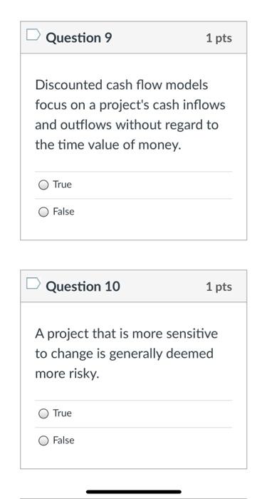  Question 9 1 pts Discounted cash flow models focus on a