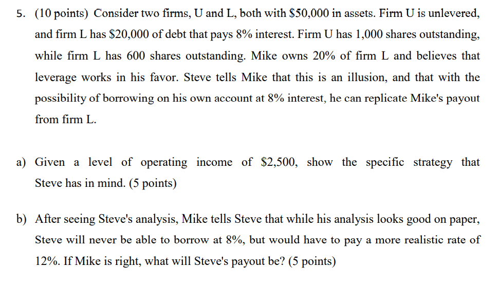  5. (10 points) Consider two firms, U and L, both with