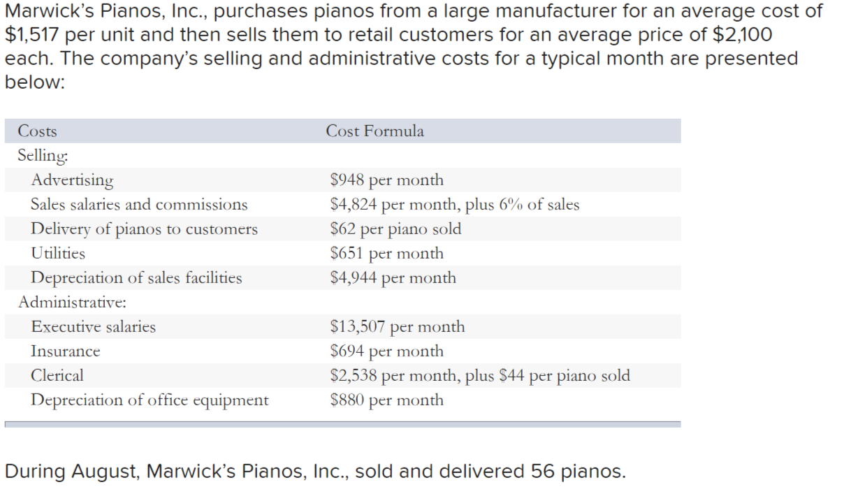 Required: 1. Prepare a traditional format income statement for August. 2.